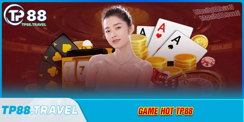 game-hot-tp88-san-choi-giai-tri-dinh-cao-khien-ban-me-tu-lan-dau
