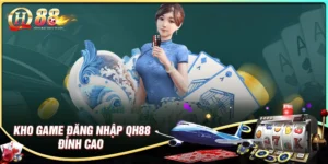 chinh-phuc-dinh-cao-voi-kho-game-tai-qh88-dang-nhap