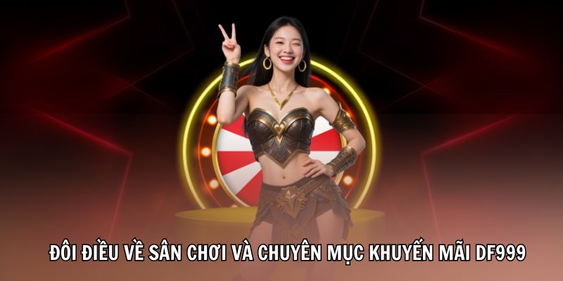 khuyen-mai-df999-mot-so-dieu