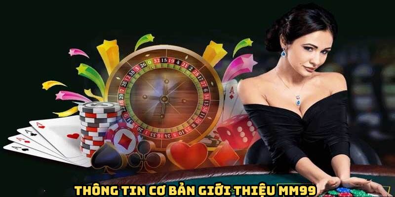 gioi-thieu-mm99-so-luoc-nha-cai-uy-tin