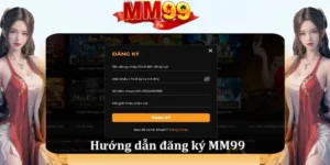 cach-thuc-hien-khi-dang-ky-mm99