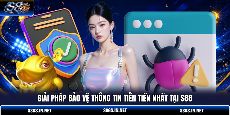 giai-phap-bao-ve-thong-tin-tien-tien-nhat-tai-s88