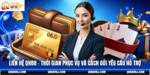 lien-he-qh88-thoi-gian-phuc-vu-va-cach-gui-yeu-cau-ho-tro